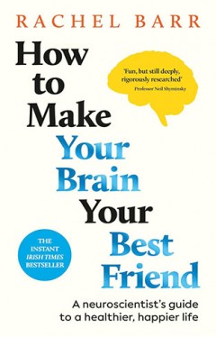 How to Make Your Brain Your Best Friend